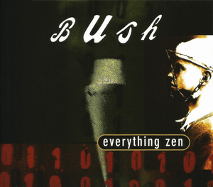 Everything Zen - Bush