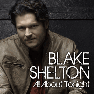 All About Tonight - Blake Shelton