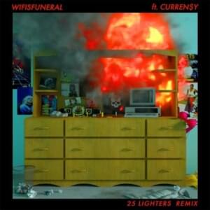 25 Lighters (Remix) - ​​wifisfuneral (Ft. Curren$y)