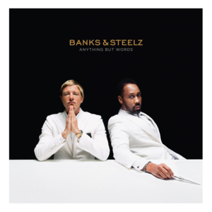 Can’t Hardly Feel - Banks & Steelz