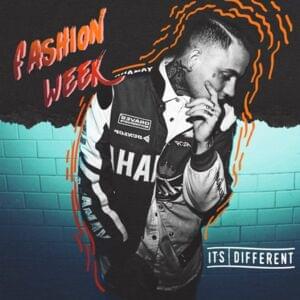 ​fashion week (it’s different remix) - ​blackbear