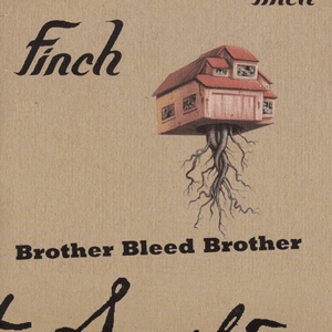 Brother Bleed Brother - Finch (USA)