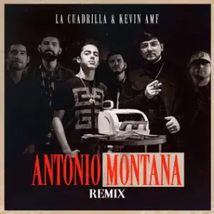 Antonio Montaña (Remix) - La Cuadrilla Oficial & Kevin AMF