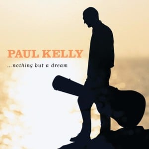 Change Your Mind - Paul Kelly