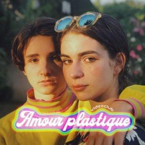 VIDEOCLUB - Amour Plastique (Deutsche Übersetzung) - Lyrxo Deutsche Übersetzungen
