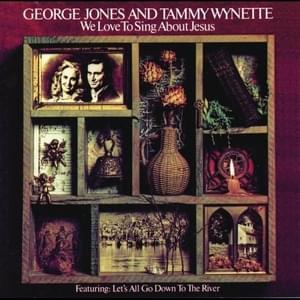 We Love to Sing About Jesus - George Jones & Tammy Wynette