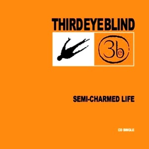 Semi-Charmed Life - Third Eye Blind