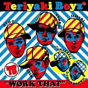 WORK THAT - Teriyaki Boyz (Ft. Chris Brown & Pharrell Williams)