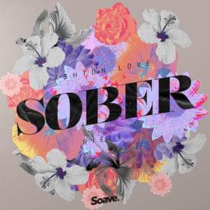 Sober - Ashton Love & RIELL (Ft. RIELL)