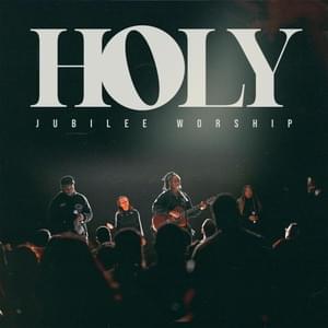 Holy - Jubilee Worship (Ft. Anthony Brown (Jubilee Worship) & Shanell Alyssa)