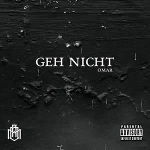 GEH NICHT - OMAR