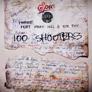 100 Shooters - Future (Ft. Doe Boy & Meek Mill)