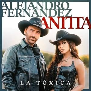 La Tóxica - Alejandro Fernández & Anitta