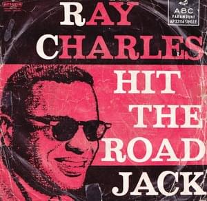 Hit The Road Jack - Ray Charles