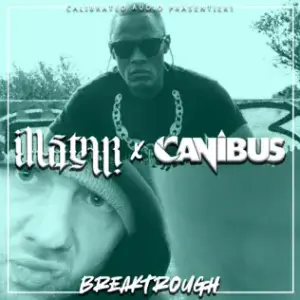 Breaktrough - Calibrated Audio & Illstar (Ft. Canibus)