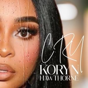 Cry - Koryn Hawthorne