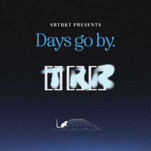 DAYS GO BY - SBTRKT (Ft. Toro y Moi)