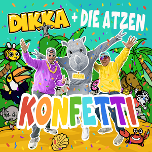 Konfetti - DIKKA & Die Atzen