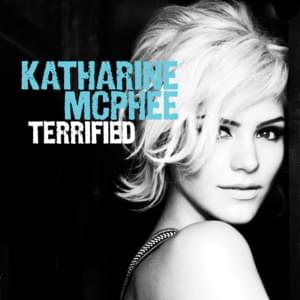 Terrified - Katharine McPhee (Ft. Jason Reeves)