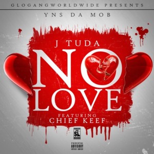 No Love (Remix) - Chief Keef (Ft. J Tuda)