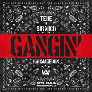 Gangin’ - Tede