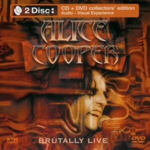 It’s the Little Things [Brutally Live] - Alice Cooper