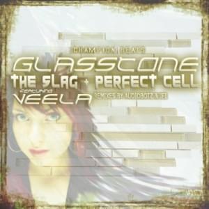 Glass Tone (JFI Remix) - The Slag, Perfect Cell & Veela