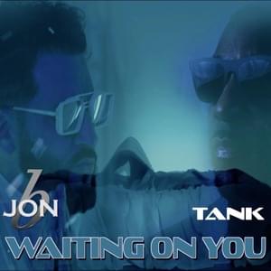 Waiting On You - Jon B (Ft. Tank)