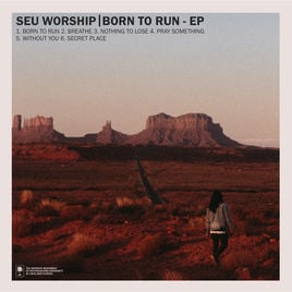 Born to Run - SEU Worship