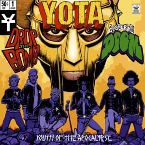 Drop the Bomb - YOTA : Youth of the Apocalypse (Ft. MF DOOM)