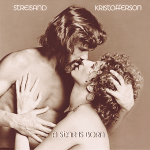 Reprise: Evergreen (Love Theme from ”A Star Is Born”) - Barbra Streisand & Kris Kristofferson