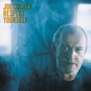 Respect Yourself - Joe Cocker