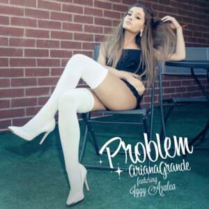 Ariana Grande - Problem (ft. Iggy Azalea) (Traduction française) - Lyrxo traductions françaises