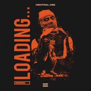 Loading - Central Cee