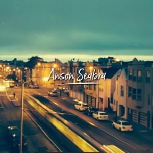 Somewhere in Ann Arbor - Anson Seabra