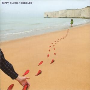 Bubbles - Biffy Clyro