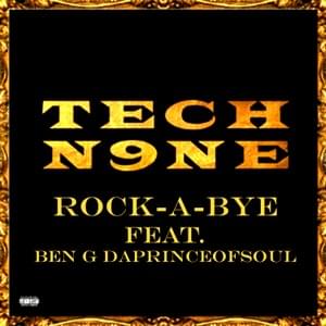 Rock-A-Bye - Tech N9ne (Ft. Ben-G Da Prince of Soul)