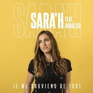 Je me souviens de tout - Sara’h (FRA) (Ft. Annalisa)