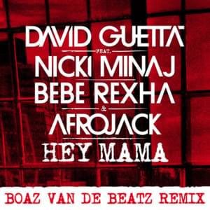 Hey Mama (Boez van de Beatz Remix) - David Guetta (Ft. AFROJACK, Bebe Rexha & Nicki Minaj)