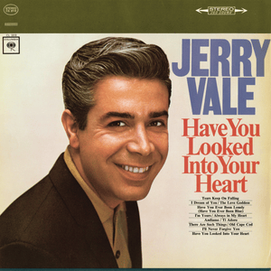 Have You Looked Into Your Heart - Jerry Vale