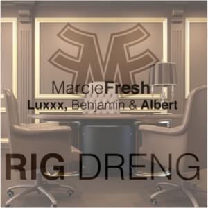 Rig Dreng - MarcieFresh (Ft. Benjamin Hav & LuxXx)