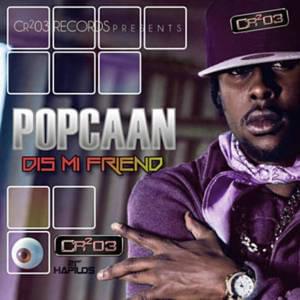 Diss Mi Friend - Popcaan