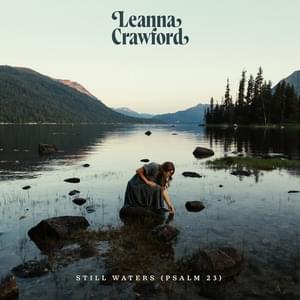 Still Waters (Psalm 23) - Leanna Crawford