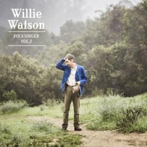 When My Baby Left Me - Willie Watson