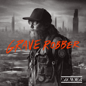 Grave Robber - Crowder