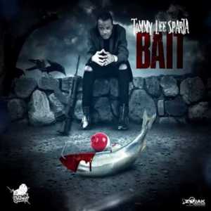 Bait (Jahmiel Diss) - Tommy Lee Sparta