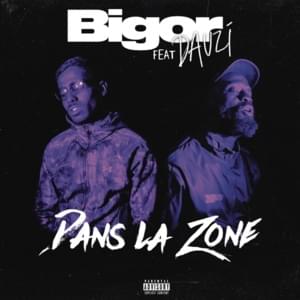 Dans la zone - Bigor (Ft. ​DA Uzi)