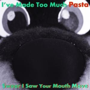 Fleas - I've Made Too Much Pasta