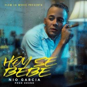 Hoy Se Bebe - Nio García