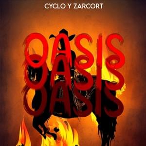 Oasis - Cyclo (Ft. Zarcort)